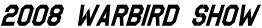 2008 Warbird Show