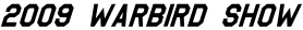 2009 warbird show